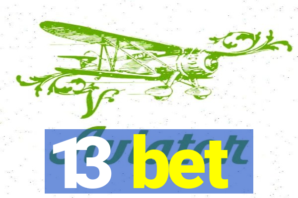 13 bet